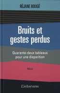 Bruits et gestes perdus